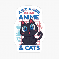 JUST A GIRL WHO LOVES ANIME AND CATS