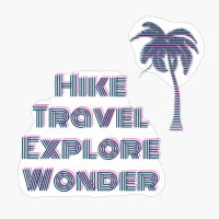 Hike Travel Explore Wonder Retro 80S Fluo Blue And Pink Colors With Palm TreeCopy Of Grey Design