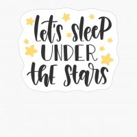 LETS SLEEP UNDER THE STARS