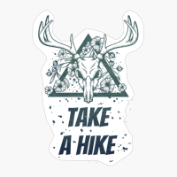 Take A Hike Deer Skull With Flowers Design With Dark Green Colors